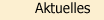 Aktuelles